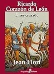 Análisis y comparativa: Las armas medievales de Ricardo Corazón en la historia y la ficción