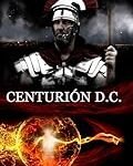 Centurión: El poderoso guerrero romano y sus armas en la historia y ficción