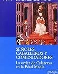 Armas de los Caballeros de la Orden de Calatrava: Análisis y Comparativa de las Mejores Espadas Medievales