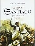 La Orden de Santiago: Armas medievales, históricas y de ficción que marcaron su legado