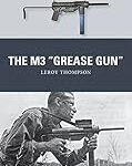 Análisis de la M3 Grease Gun: Un arma histórica en comparativa con las mejores armas medievales y de ficción