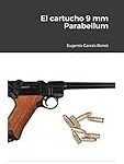 Análisis y comparativa: El legado de la pistola 9mm Parabellum frente a las armas medievales, históricas y de ficción